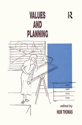 Values and Planning by Thomas, Huw