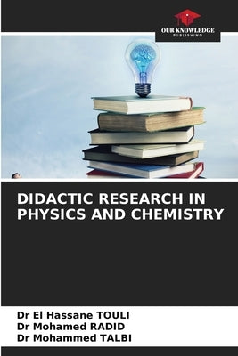 Didactic Research in Physics and Chemistry by Touli, El Hassane