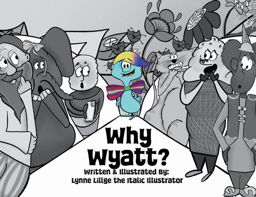 Why Wyatt? by Lillge, Lynne