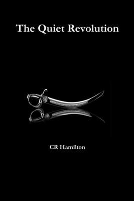 The Quiet Revolution by Hamilton, Cr