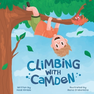 Climbing with Camden by Kimble, Heidi
