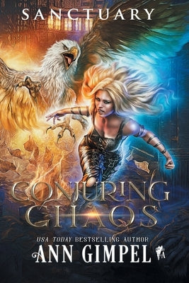 Conjuring Chaos: Dystopian Fantasy by Gimpel, Ann