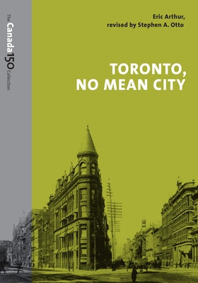 Toronto, No Mean City by Arthur, Eric