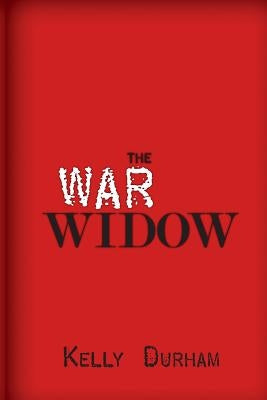 The War Widow: A World War II Thriller by Durham, Kelly