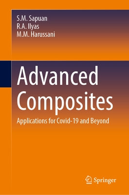 Advanced Composites: Applications for Covid-19 and Beyond by Sapuan, S. M.