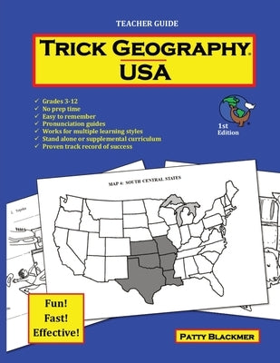 Trick Geography: USA--Teacher Guide: Making things what they're not so you remember what they are! by Blackmer, Patty