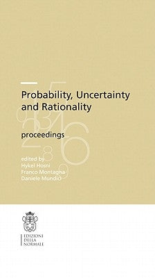 Probability, Uncertainty and Rationality by Hosni, Hykel