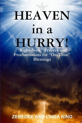 Heaven in a Hurry! by King, Zebedee
