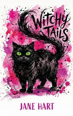 Witchy Tails by Hart, Jane