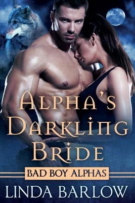 Alpha's Darkling Bride by Barlow, Linda