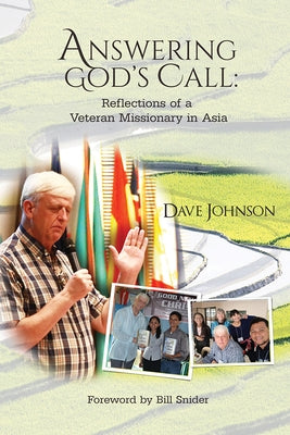 Answering God's Call: Reflections of a Veteran Missionary by Johnson, Dave