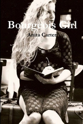 Bourgeois Girl by Carter, Anita