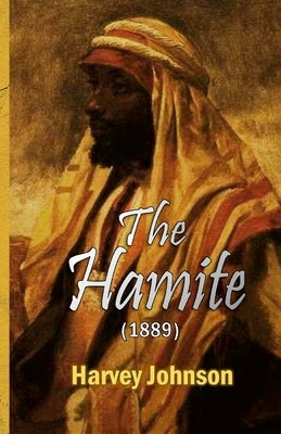The Hamite by Johnson, Harvey