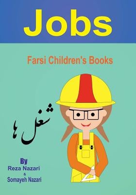 Farsi Children's Books: Jobs by Nazari, Somayeh