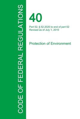 Code of Federal Regulations Title 40, Volume 5, July 1, 2015 by Office of the Federal Register