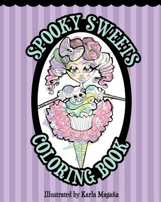Spooky Sweets Coloring Book by Magana, Karla