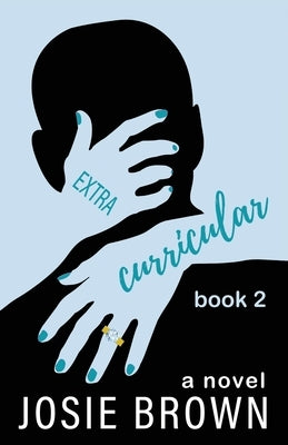 Extracurricular - Book 2 by Brown, Josie