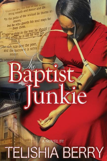 The Baptist Junkie by Bacon, Shonell