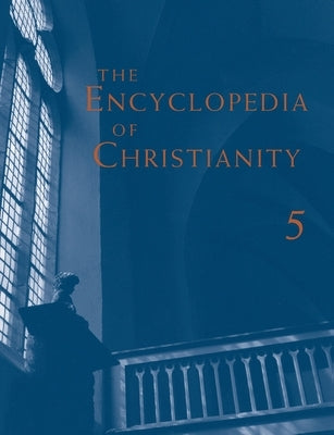 Encyclopedia of Christianity, Volume 5 by Fahlbusch, Erwin