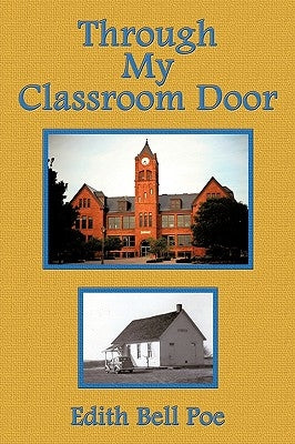 Through My Classroom Door by Poe, Edith Bell