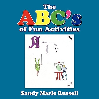 The ABC's of Fun Activities by Sandy Marie Russell