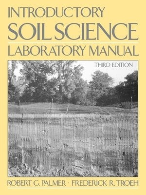 Introductory Soil Science Laboratory Manual by Palmer, Robert G.