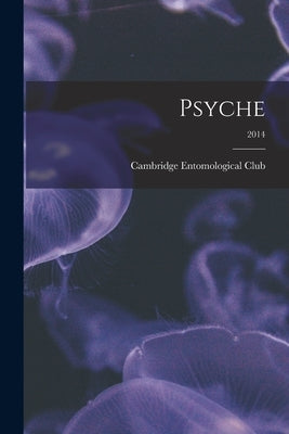 Psyche; 2014 by Cambridge Entomological Club