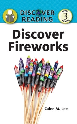 Discover Fireworks by Xist Publishing