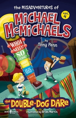The Misadventures of Michael McMichaels Vol 4: The Double Dog Dare: Volume 4 by Penn, Tony