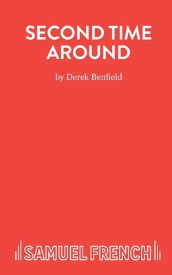 Second Time Around by Benfield, Derek