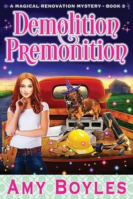 Demolition Premonition by Boyles, Amy