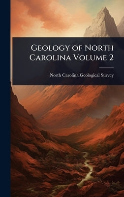Geology of North Carolina Volume 2 by North Carolina Geological Survey (188