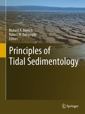 Principles of Tidal Sedimentology by Davis Jr, Richard A.