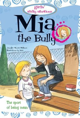 MIA the Bully by Moore-Mallinos, Jennifer