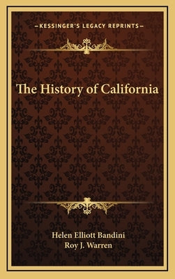 The History of California by Bandini, Helen Elliott
