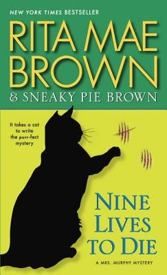 Nine Lives to Die by Brown, Rita Mae
