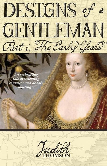 Designs of a Gentleman: The Early Years by Thomson, Judith