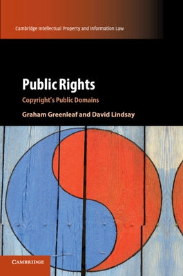 Public Rights: Copyright's Public Domains by Greenleaf, Graham
