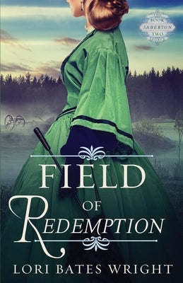 Field of Redemption by Wright, Lori Bates