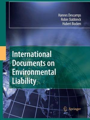 International Documents on Environmental Liability by Descamps, Hannes