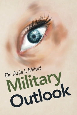 Military Outlook by Milad, Anis I.