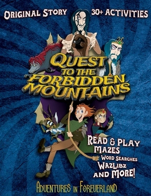 Adventures In Foreverland: Quest to the Forbidden Mountains by Hoena, Blake