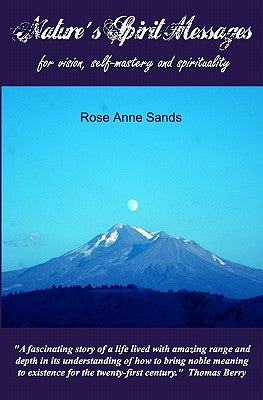 Nature's Spirit Messages: for vision, self-mastery, and spirituality by Berry, Thomas