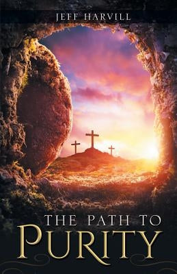 The Path to Purity by Harvill, Jeff