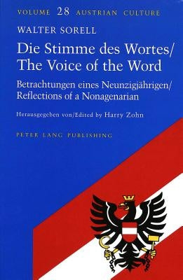 Die Stimme Des Wortes/- The Voice of the Word: Betrachtungen Eines Neunzigjaehrigen/- Reflections of a Nonagenarian by Zohn, Judith