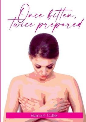 Once Bitten, Twice Prepared by Collier, Elaine