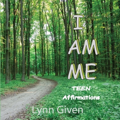 I Am Me: Teen by Given, Lynn