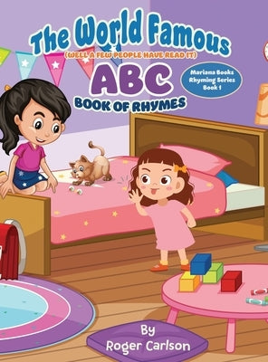 The World Famous(Well a few people have read it) ABC Book of Rhymes by Carlson, Roger