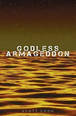 Godless Armageddon by Coon, Scott