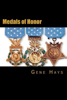Medals of Honor by Hays, Gene